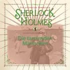 Sherlock Holmes: Die tanzenden Männchen - Die ultimative Sammlung