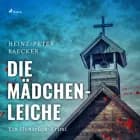 Die Mädchenleiche - Ein Hunsrück-Krimi