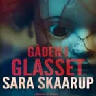 Gåden i glasset af Sara Skaarup