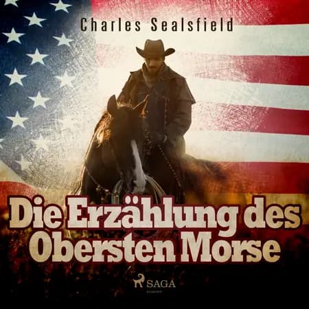 Die Erzählung des Obersten Morse af Charles Sealsfield