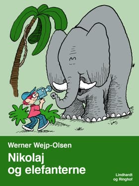 Nikolaj og elefanterne af Werner Wejp-Olsen