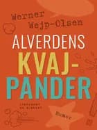 Alverdens kvajpander af Werner Wejp-Olsen