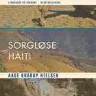 Sorgløse Haiti af Aage Krarup Nielsen