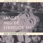 Landet med de lykkelige smil af Aage Krarup Nielsen