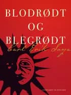 Blodrødt og blegrødt af Carl Erik Soya