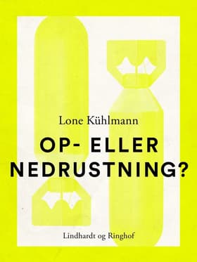 Op- eller nedrustning? af Lone Kühlmann