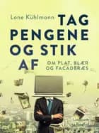 Tag pengene og stik af. Om plat, blær og facaderæs