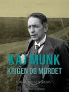 Kaj Munk. Krigen og mordet