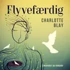 Flyvefærdig af Charlotte Blay