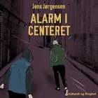 Alarm i centeret af Jens Jørgensen