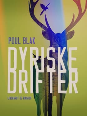 Dyriske drifter af Poul Blak
