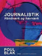 Journalistik. Håndværk og hærværk