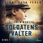 Soldat uden våben: Soldatens Valter – Bind 1