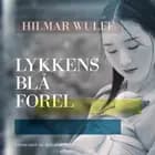 Lykkens blå forel af Hilmar Wulff