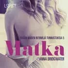 Matka - erään naisen intiimejä tunnustuksia 5 af Anna Bridgwater