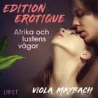 Afrika och lustens vågor - Edition Érotique 2 af Viola Maybach