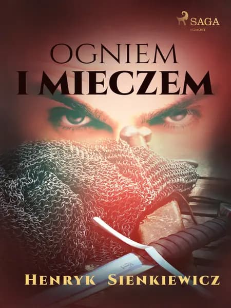 Ogniem i mieczem af Henryk Sienkiewicz