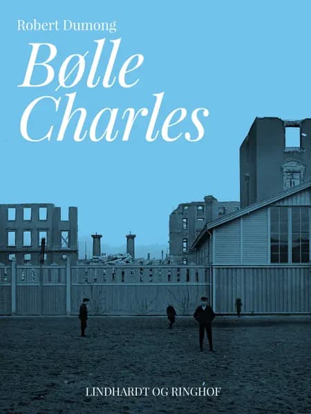 Bølle Charles af Robert Dumong