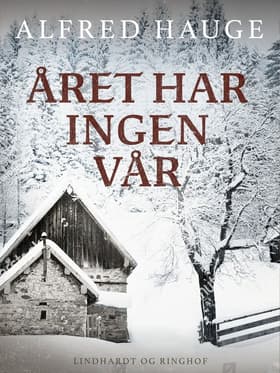 Året har ingen vår af Alfred Hauge