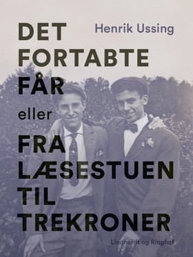 Det fortabte får eller Fra læsestuen til Trekroner af Henrik Ussing