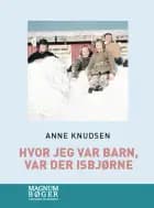 Hvor jeg var barn, var der isbjørne