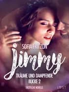 Jimmy – Träume und dampfende Blicke 2 - Erotische Novelle