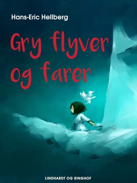 Gry flyver og farer af Hans-Eric Hellberg