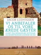 Vi anbefaler os til vore ærede gæster. Glimt fra Bornholms hoteller og beværtninger gennem 100 år