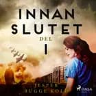 Innan slutet del 1 af Jesper Bugge Kold