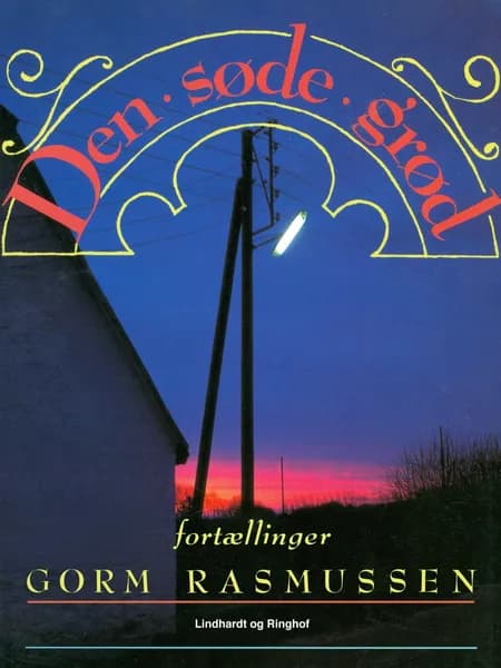 Den søde grød af Gorm Rasmussen
