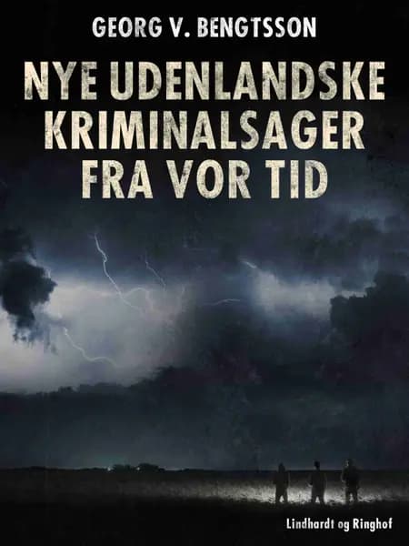 Nye udenlandske kriminalsager fra vor tid af Georg V. Bengtsson