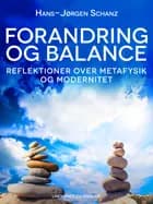 Forandring og balance. Reflektioner over metafysik og modernitet
