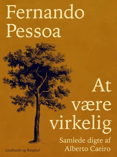 At være virkelig. Samlede digte af Alberto Caeiro af Fernando Pessoa