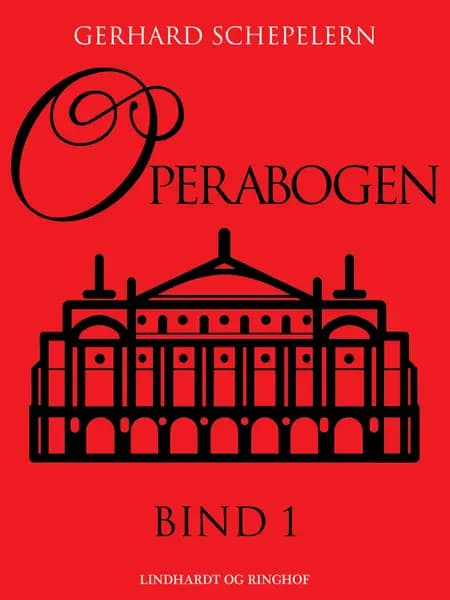 Operabogen. Bind 1 af Gerhard Schepelern