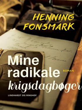 Mine radikale krigsdagbøger af Henning Fonsmark