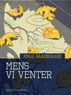 Mens vi venter