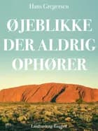 Øjeblikke der aldrig ophører af Hans Gregersen