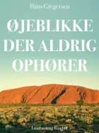 Øjeblikke der aldrig ophører af Hans Gregersen