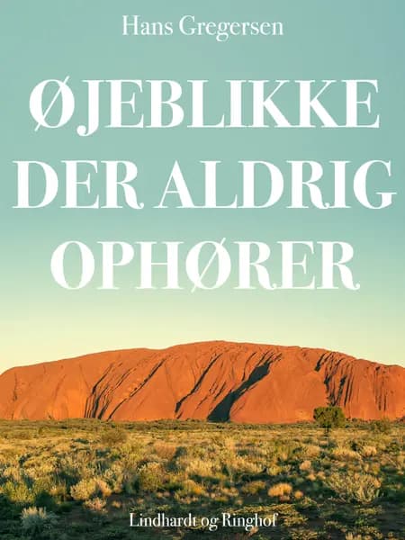 Øjeblikke der aldrig ophører af Hans Gregersen