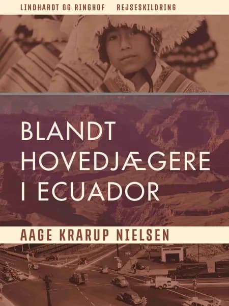 Blandt hovedjægere i Ecuador af Aage Krarup Nielsen