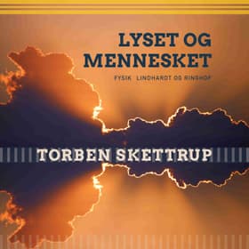 Lyset og mennesket af Torben Skettrup