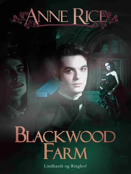 Blackwood Farm af Anne Rice