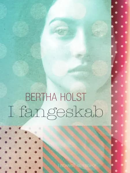 I fangeskab af Bertha Holst