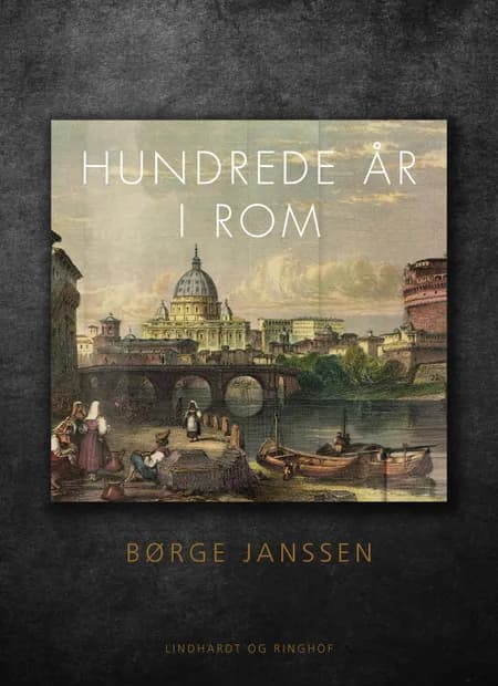 Hundrede år i Rom af Børge Janssen