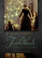 Troldhede: Jysk julehistorie