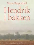 Hendrik i bakken