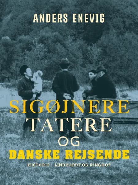 Sigøjnere, Tatere og danske Rejsende af Anders Enevig