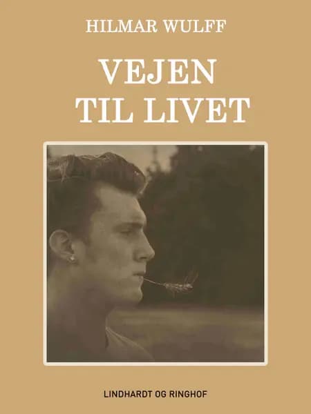 Vejen til livet af Hilmar Wulff