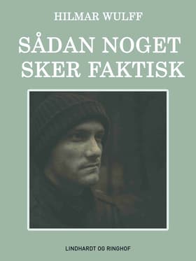 Sådan noget sker faktisk af Hilmar Wulff