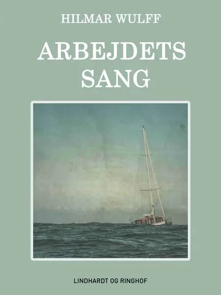 Arbejdets Sang af Hilmar Wulff